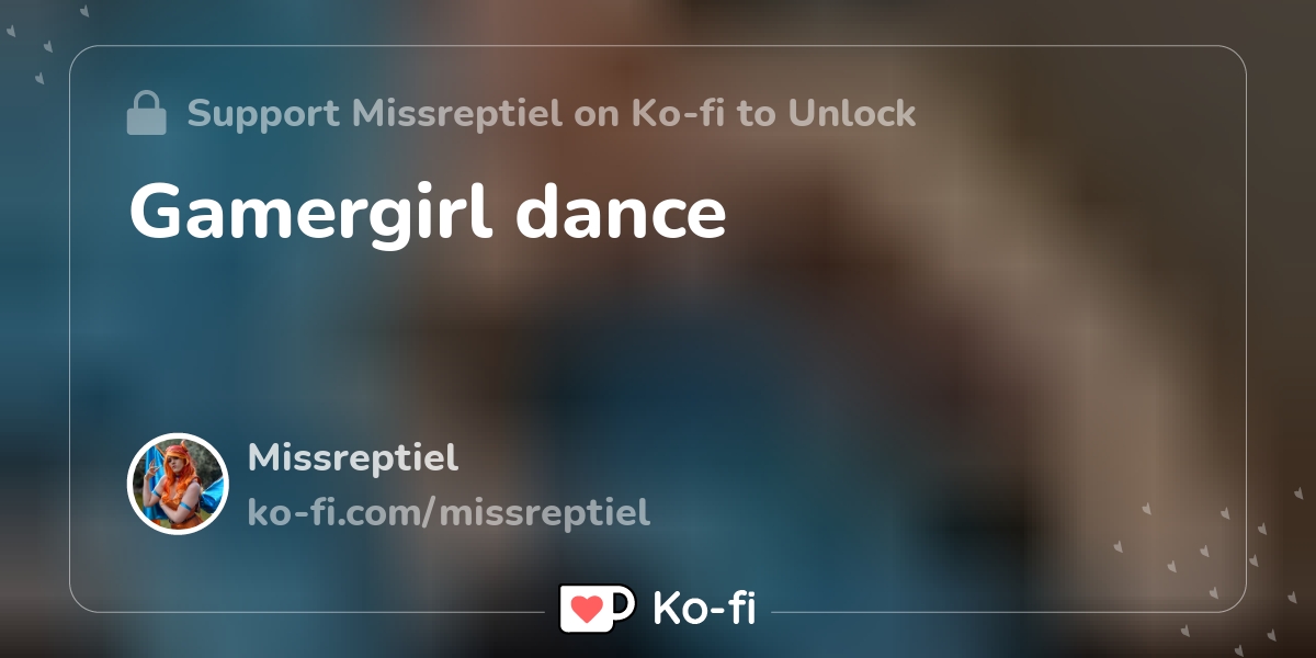 Gamergirl Dance Ko Fi Where Creators Get Support From Fans Through