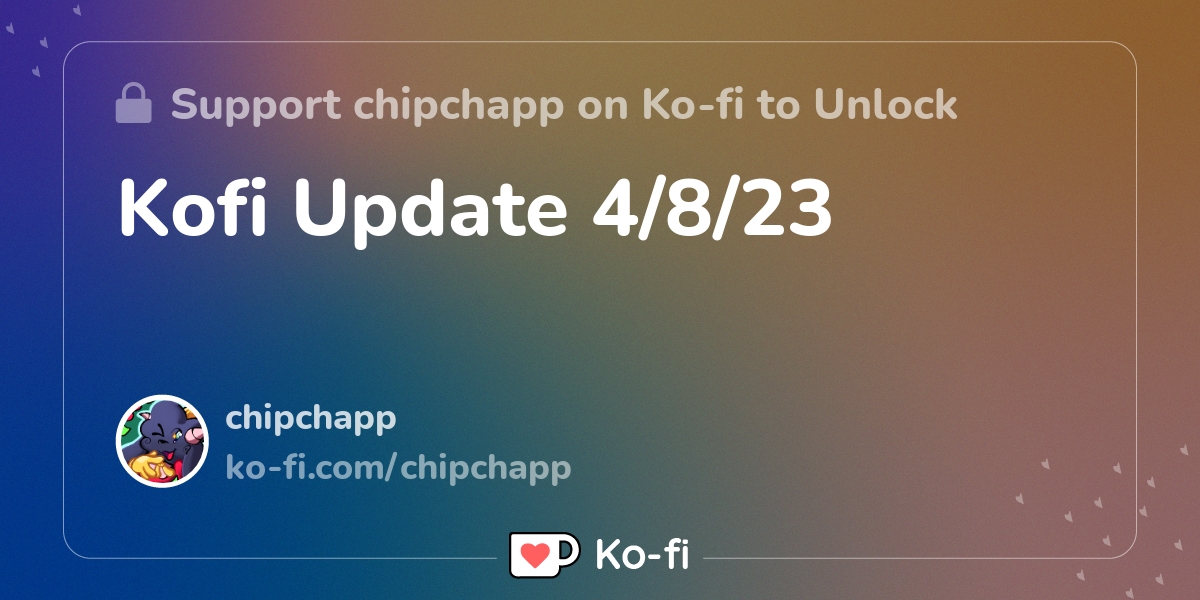 Kofi Update 4 8 23 Ko Fi Where Creators Get Support From Fans