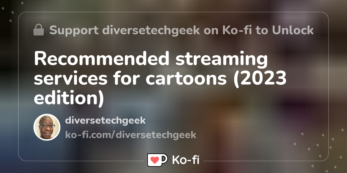 Recommended Streaming Services For Cartoons 2023 Edition Ko Fi