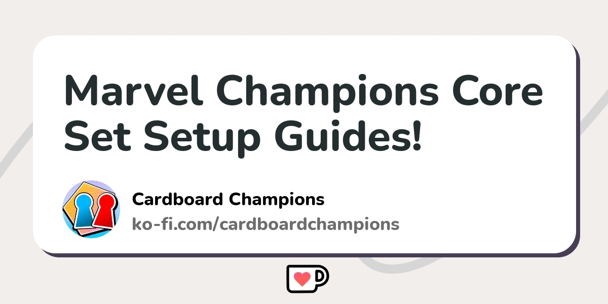 Marvel Champions Core Set Setup Guides Ko Fi Where Creators Get