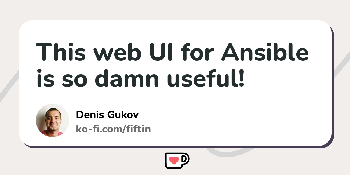 This Web Ui For Ansible Is So Damn Useful Ko Fi Where Creators Get