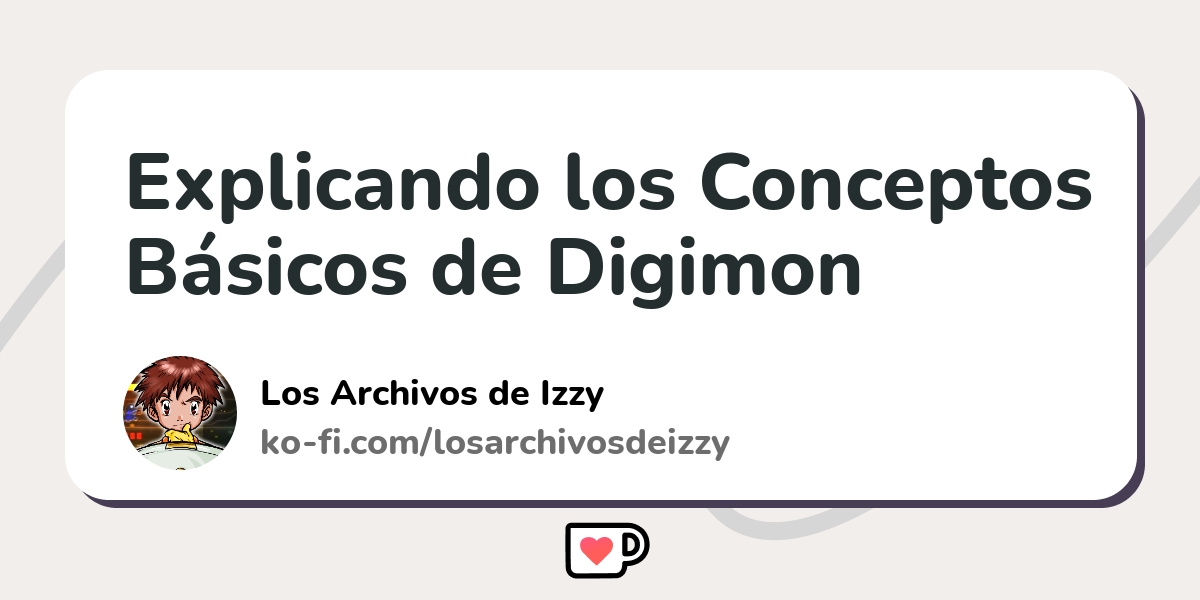 Explicando los Conceptos Básicos de Digimon Ko fi Where creators