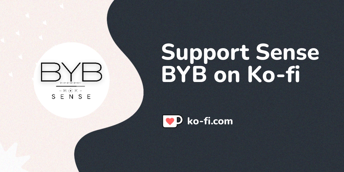 Support Sense Byb On Ko Fi Ko Fi Sensebyb Ko Fi Where