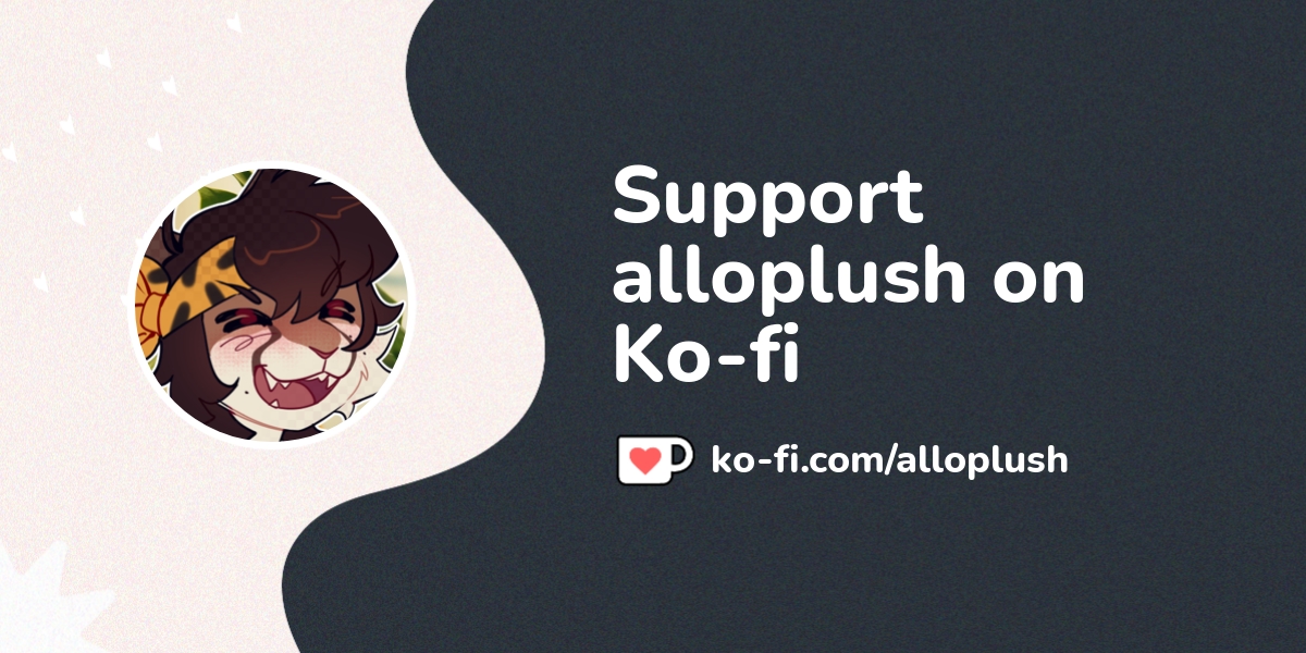 Buy Alloplush A Coffee Ko Fi Alloplush Ko Fi Where Creators