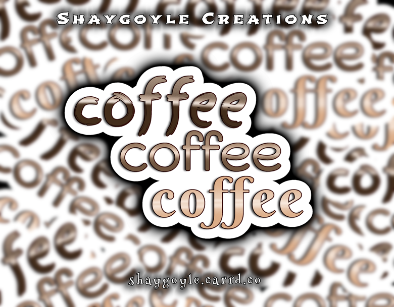 Coffee Coffee Coffee Sticker ShayGoyle S Ko Fi Shop Ko Fi Where