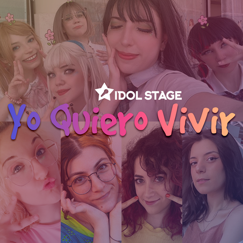 Yo Quiero Vivir Idol Stage Cover Collab Idol Stage S Ko Fi Shop