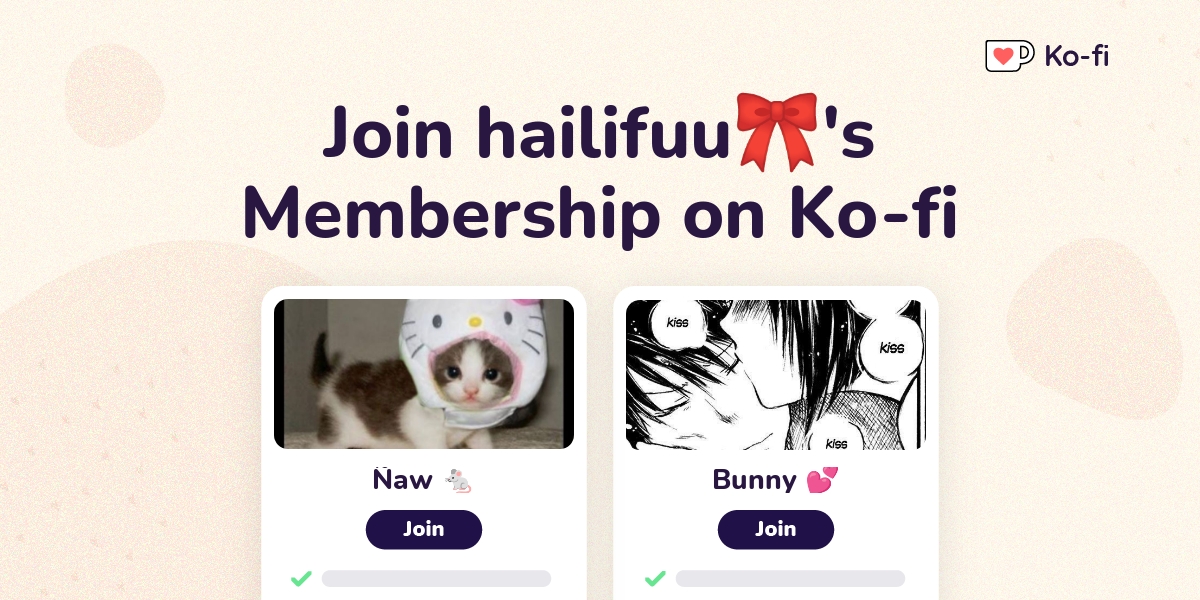 Join Hailifuu S Ko Fi Membership On Ko Fi Ko Fi ️ Where Creators Get Support From Fans 6397