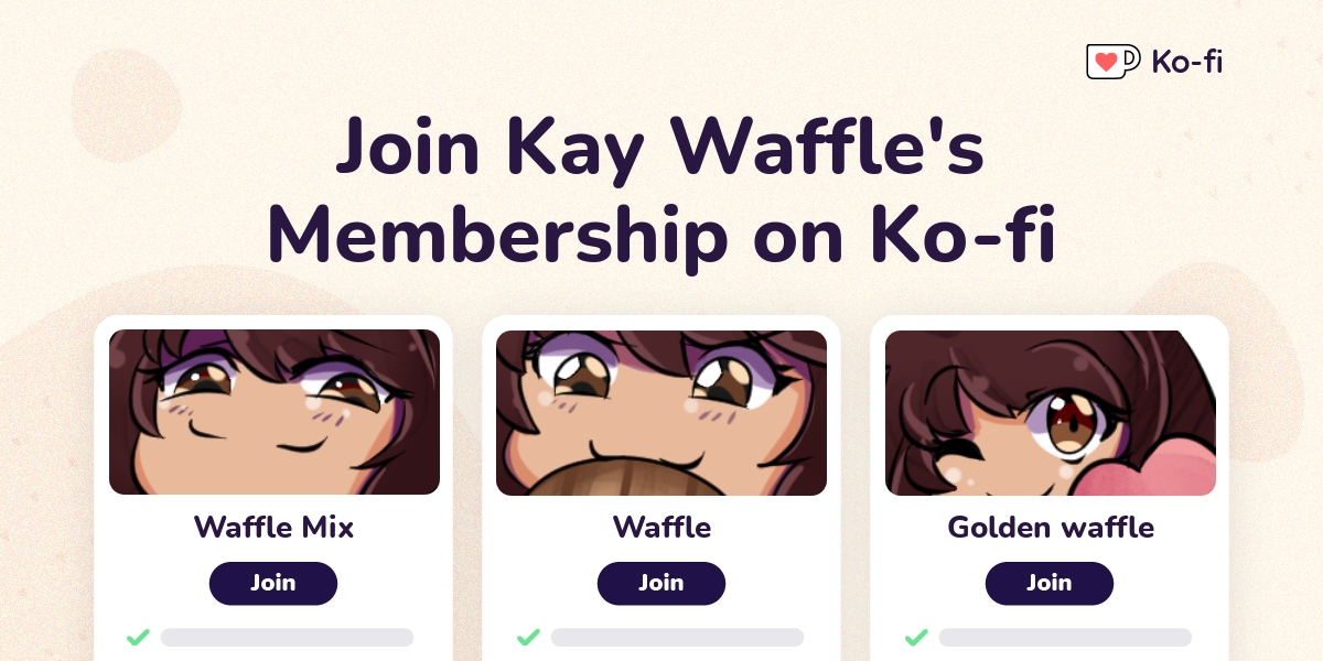 Join Kay Waffle's Ko-fi Membership on Ko-fi - Ko-fi ️ Where creators ...