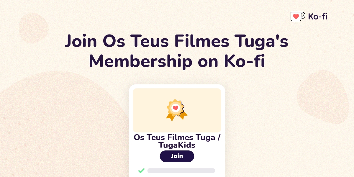 Join Os Teus Filmes Tuga S Ko Fi Membership On Ko Fi Ko Fi Where