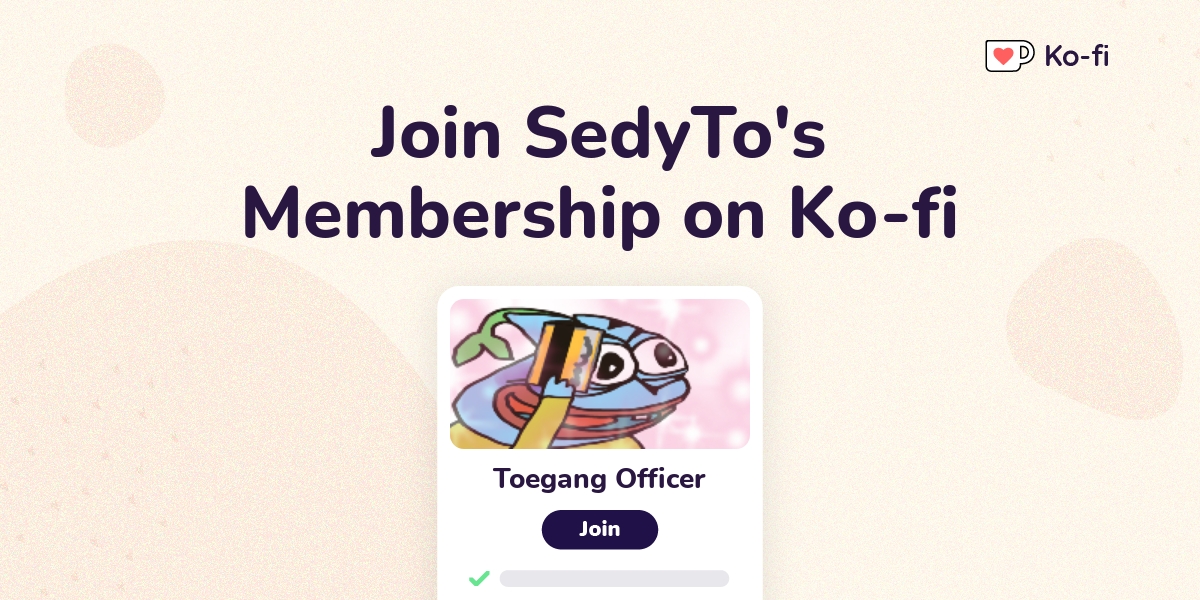 Join SedyTo's Ko-fi Membership On Ko-fi - Ko-fi ️ Where Creators Get ...