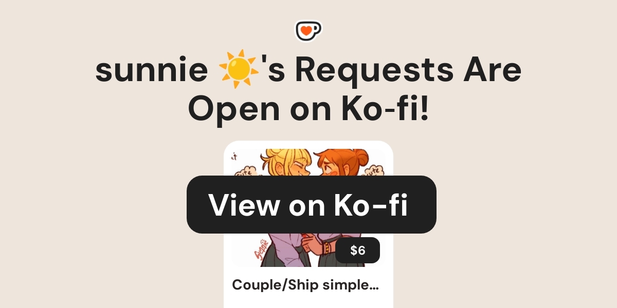 sunnie ☀️'s Ko-fi Requests - Ko-fi ️ Where creators get support from ...