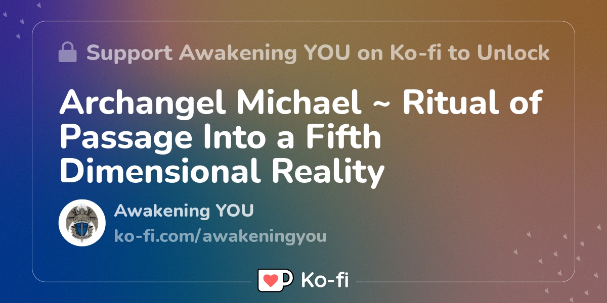 Archangel Michael ~ Ritual of Passage Into a Fifth Dimensional Reality ...