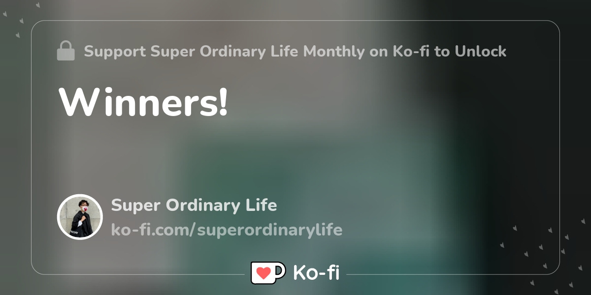 Winners! - Ko-fi ❤️ Where creators get support from fans through