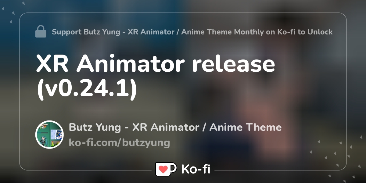 XR Animator release (v0.24.1) - Ko-fi ️ Where creators get support from ...