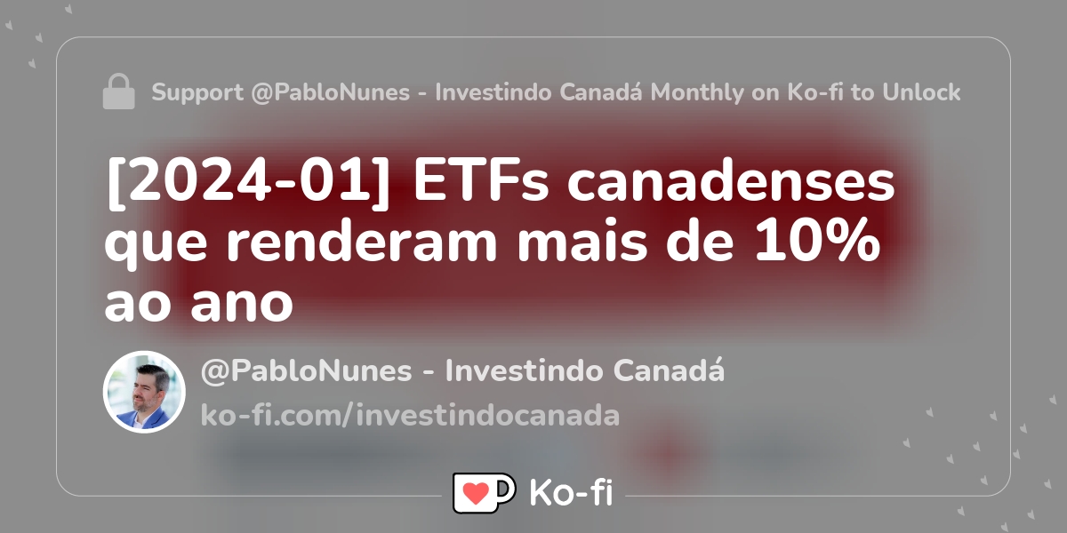 2024 01 ETFs Canadenses Que Renderam Mais De 10 Ao Ano Ko Fi   Rest 4a62aee67c9e3ec0c304818a627044c1 At8fp8z4 