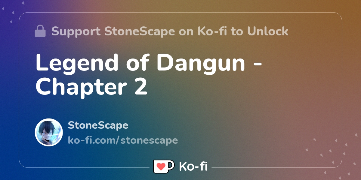 Legend of Dangun Chapter 2 Kofi ️ Where creators get support from fans through donations