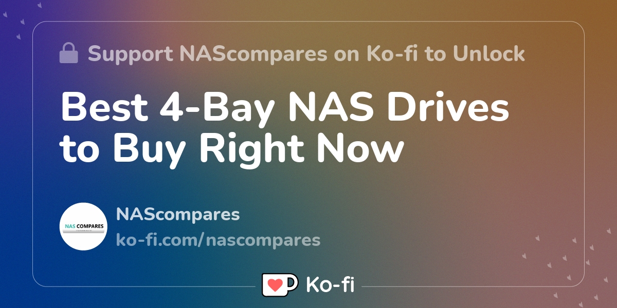 Best 4Bay NAS Drives to Buy Right Now Kofi ️ Where creators get