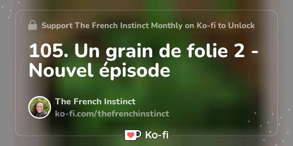 105. Un grain de folie 2 Nouvel épisode Kofi ️ Where creators get support from fans through