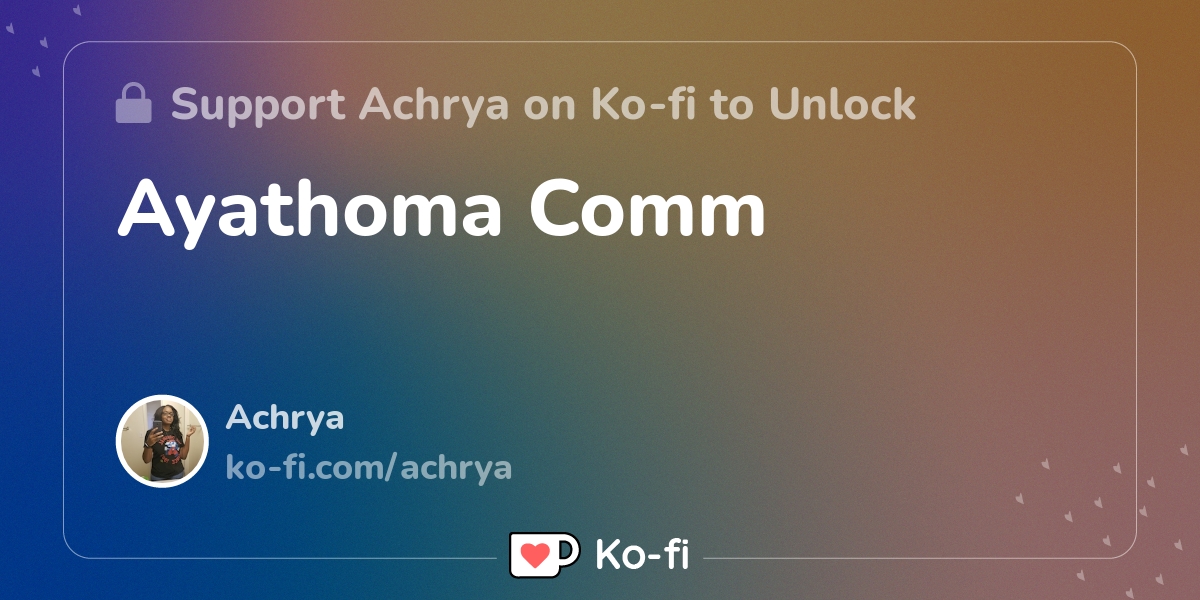 Ayathoma Comm - Ko-fi ❤️ Where creators get support from fans