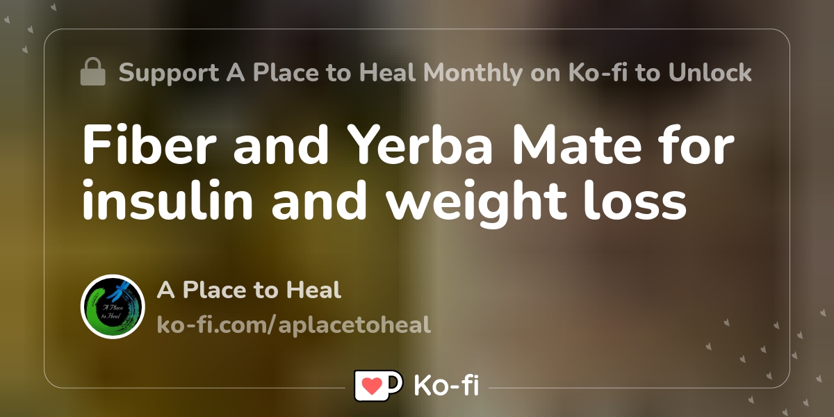 Fiber and yerba mate for insulin and weight loss ko fi where