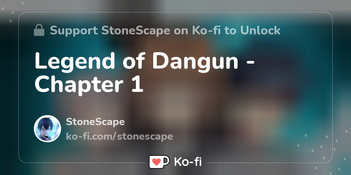 Legend of Dangun Chapter 1 Kofi ️ Where creators get support from fans through donations