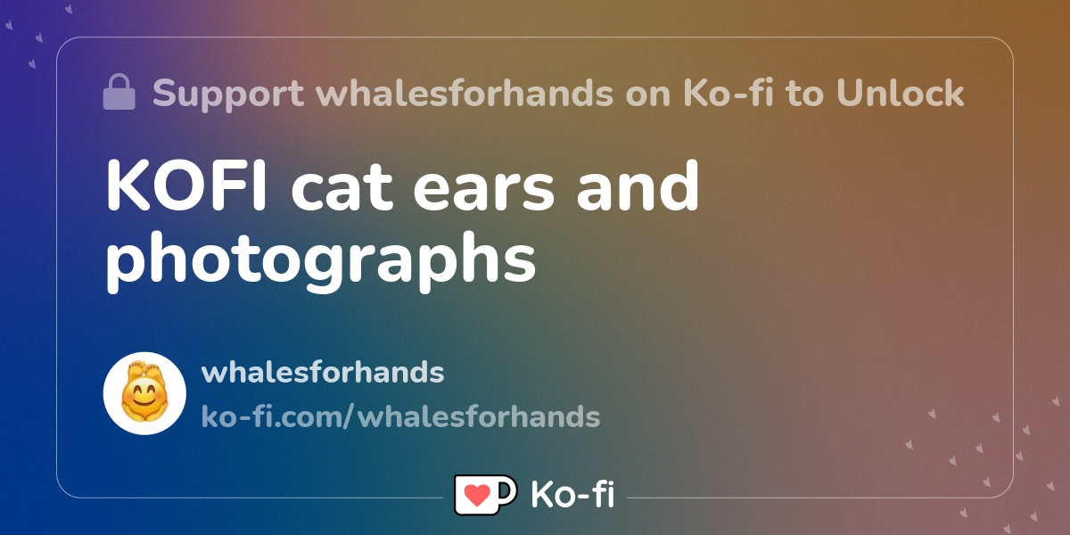 KOFI cat ears and photographs - Ko-fi ️ Where creators get support from ...