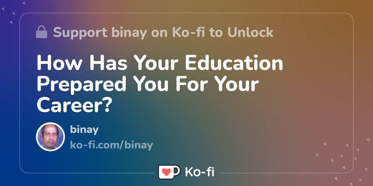 how-has-your-education-prepared-you-for-your-career-ko-fi-where