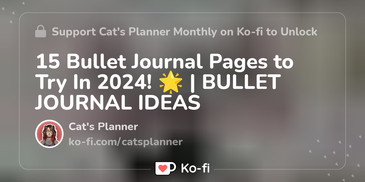2024 Bullet Journal - gingersnapxx's Ko-fi Shop - Ko-fi ❤️ Where