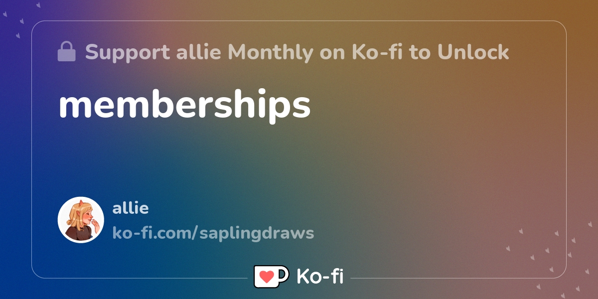 Memberships Ko Fi ️ Where Creators Get Support From Fans Through Donations Memberships Shop 5076