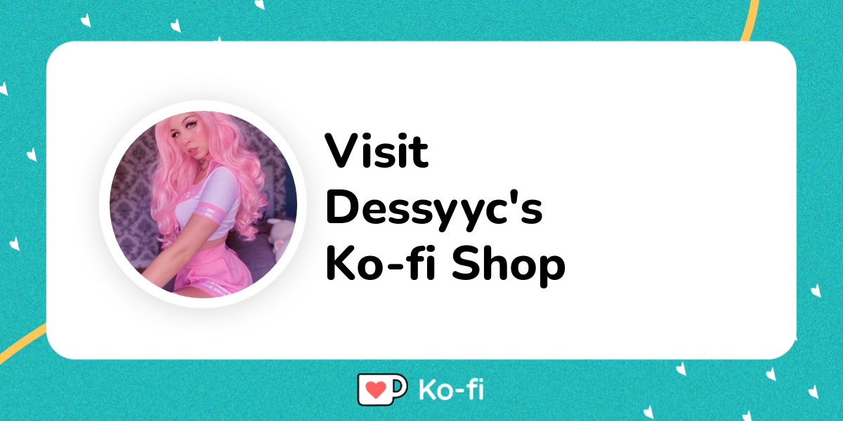 Visit Dessyyc's Ko-fi Shop! - Ko-fi ️ Where creators get support from ...