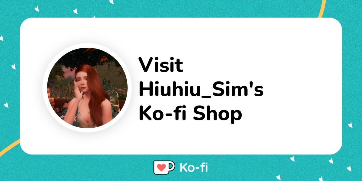 Visit Hiuhiusims Ko Fi Shop Ko Fi ️ Where Creators Get Support From Fans Through Donations