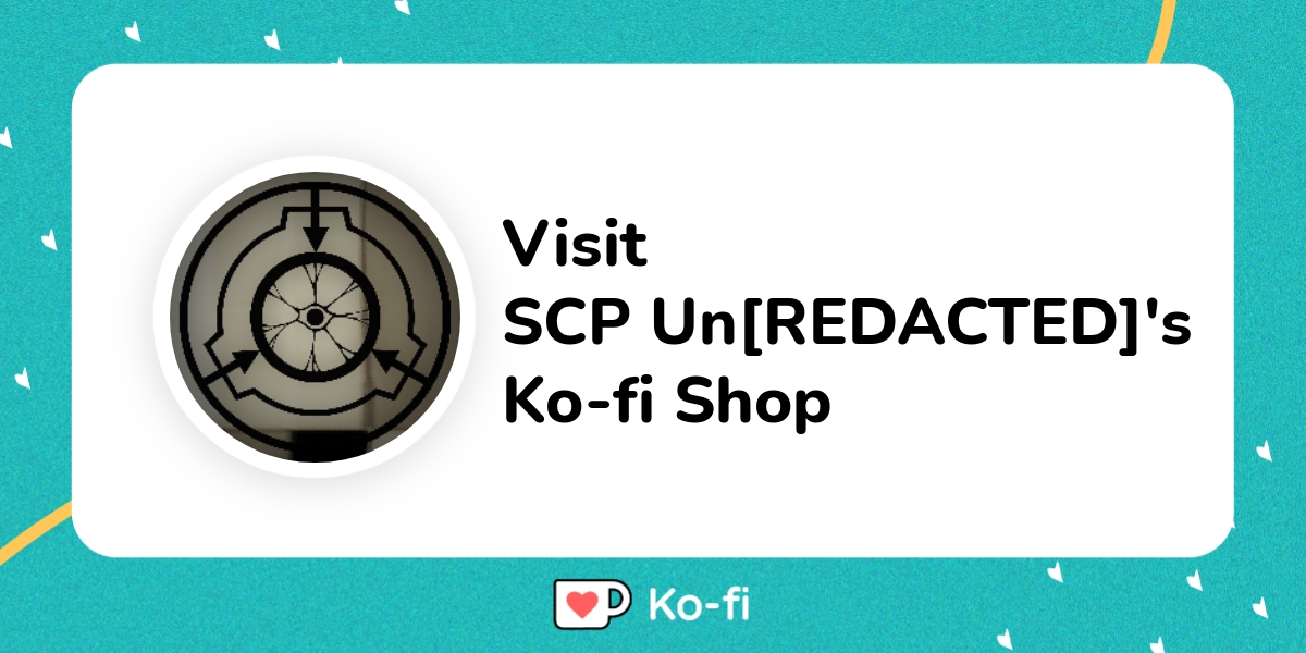 Visit Scp Un Redacted S Ko Fi Shop Ko Fi ️ Where Creators Get