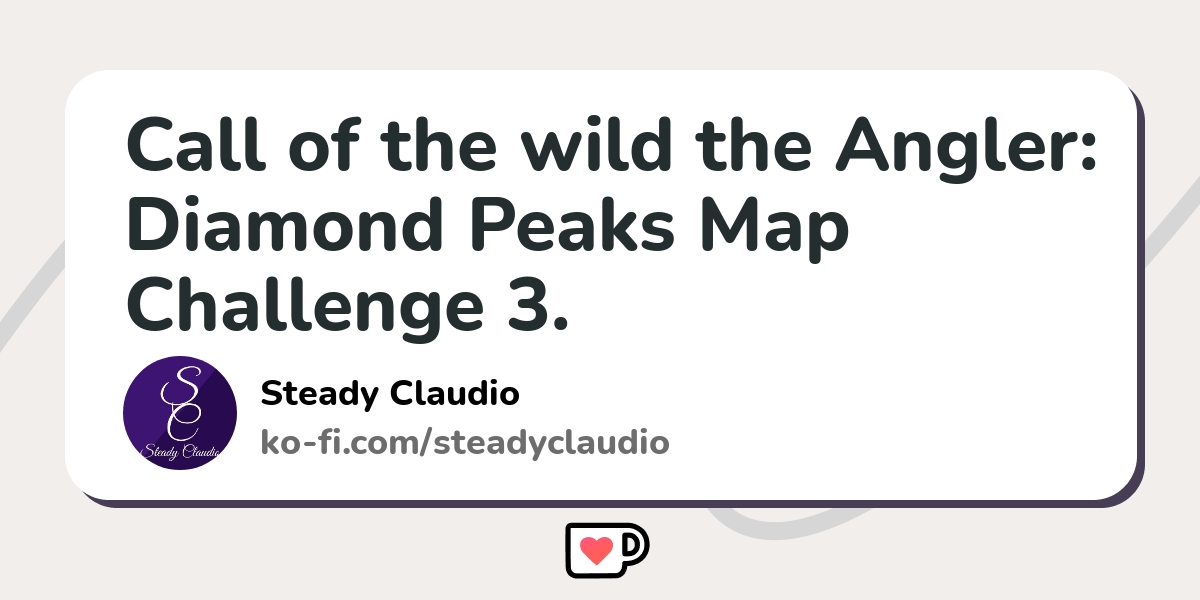 Call of the wild the Angler: Diamond Peaks Map Challenge 3. - Ko