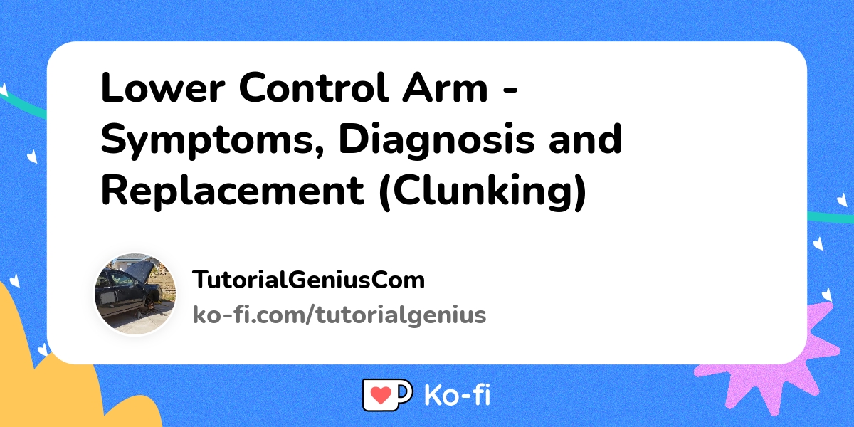 lower-control-arm-symptoms-diagnosis-and-replacement-clunking-ko