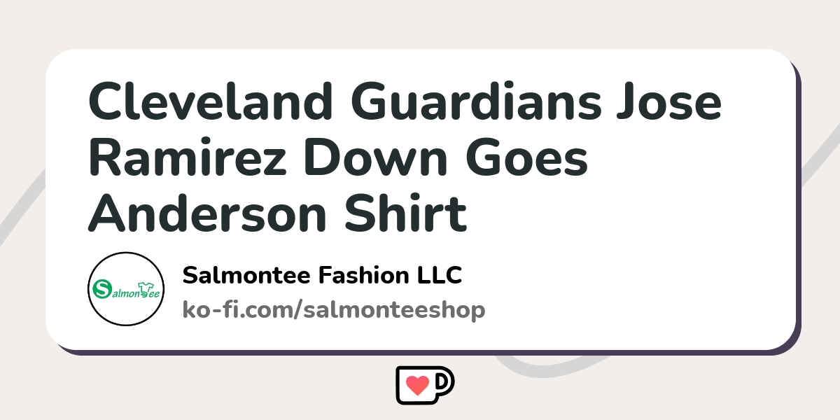 Official cleveland Guardians Jose Ramirez Down Goes Anderson Shirt