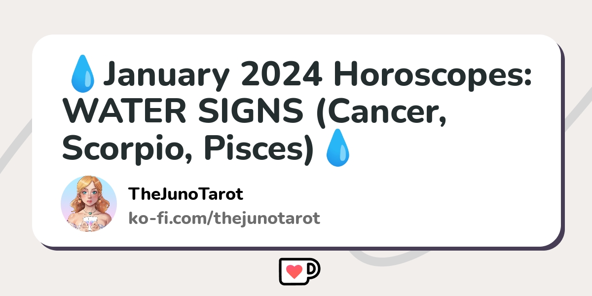 January 2024 Horoscopes WATER SIGNS Cancer Scorpio Pisces Ko Fi   Rest 12dc8baf138760be8c115304cbe3ce8f Zgpwi3zl 