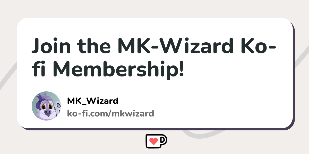 Join The Mk Wizard Ko Fi Membership Ko Fi ️ Where Creators Get Support From Fans Through 9133