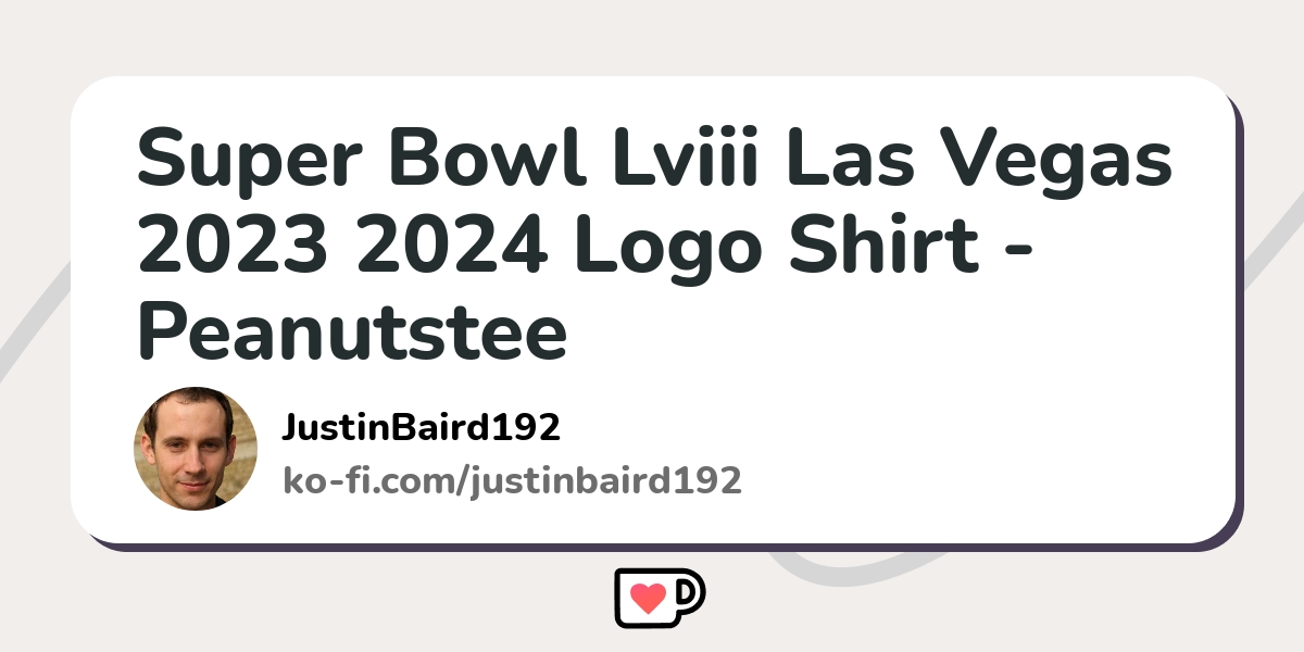 Super Bowl Lviii Las Vegas 2023 2024 Logo Shirt - Peanutstee