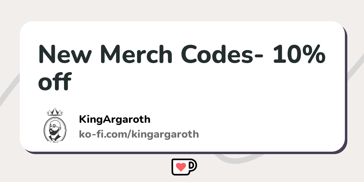 New Merch Codes- 10% off - Ko-fi ️ Where creators get support from fans ...