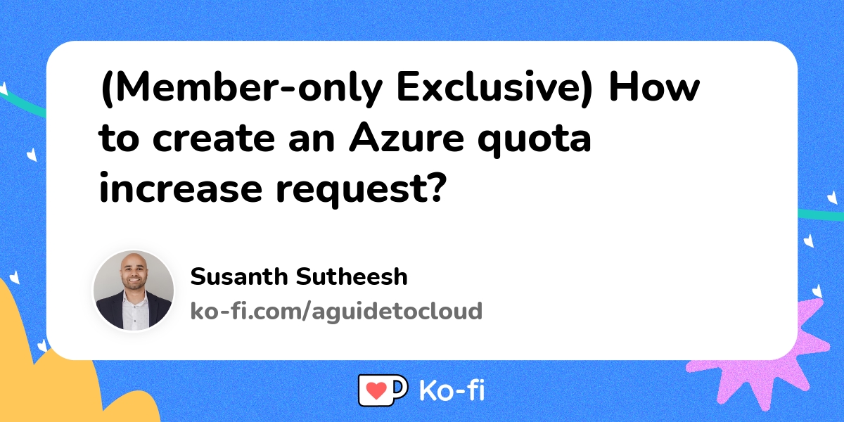 Member only Exclusive How To Create An Azure Quota Increase Request member-only-exclusive-how-to-create-an-azure-quota-increase-request