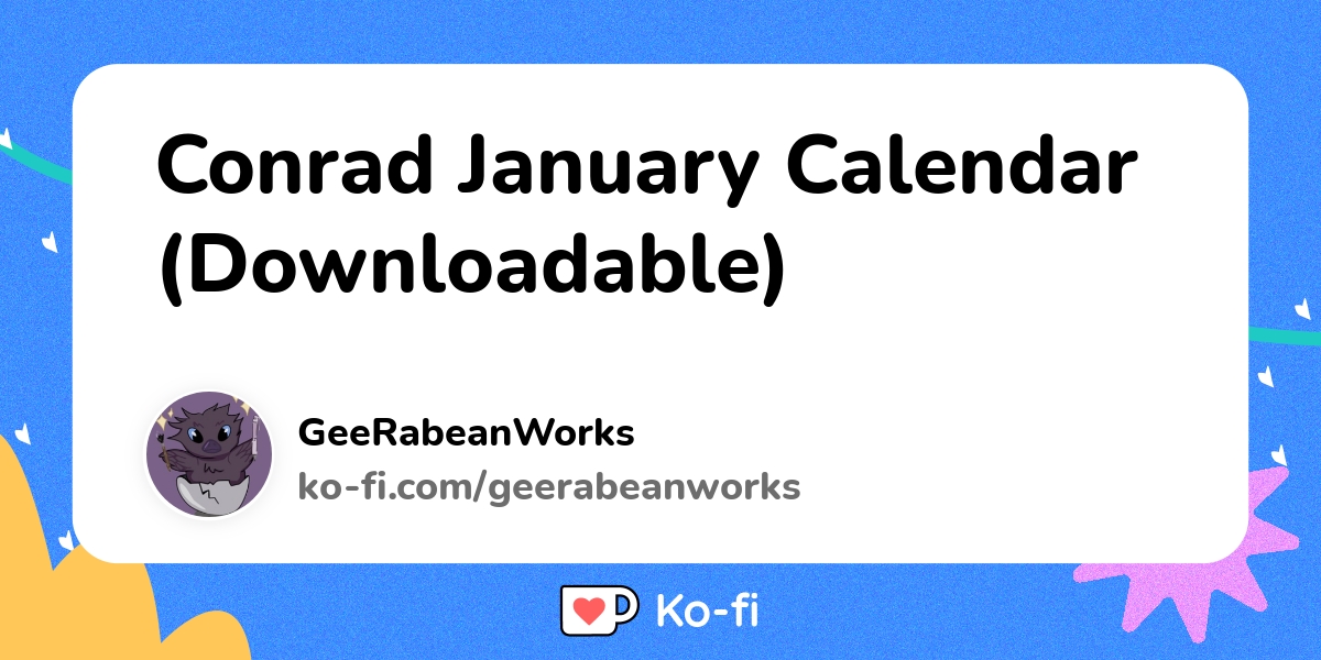 Conrad January Calendar (Downloadable) - Ko-fi ️ Where creators get 