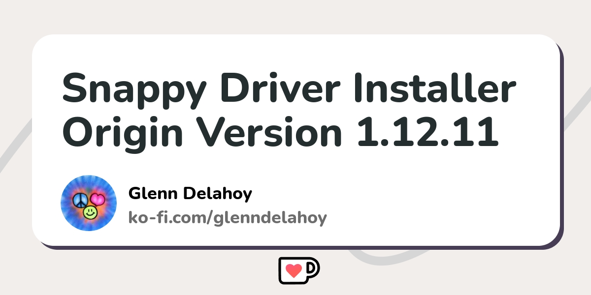 Snappy Driver Installer Origin Version 1.12.11 - Ko-fi ️ Where creators ...