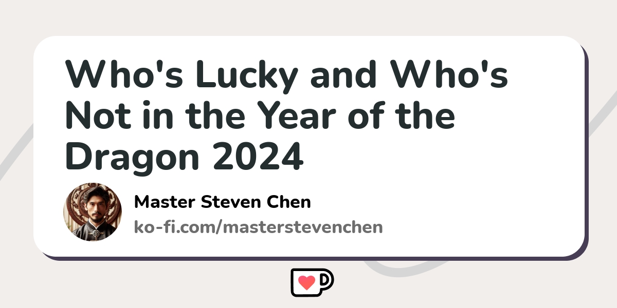 Is Wood Dragon Good or Bad?. The year 2024 will be the year of the…, by  Master Steven Chen