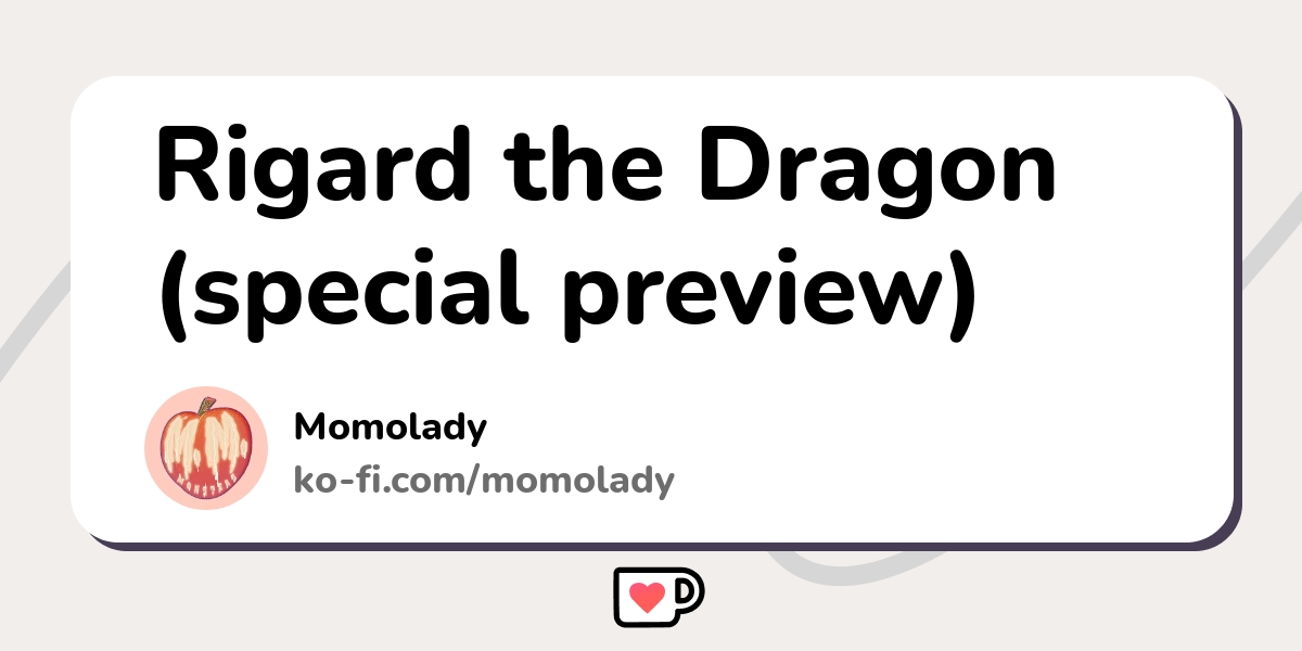 Rigard the Dragon (special preview) - Ko-fi ️ Where creators get ...