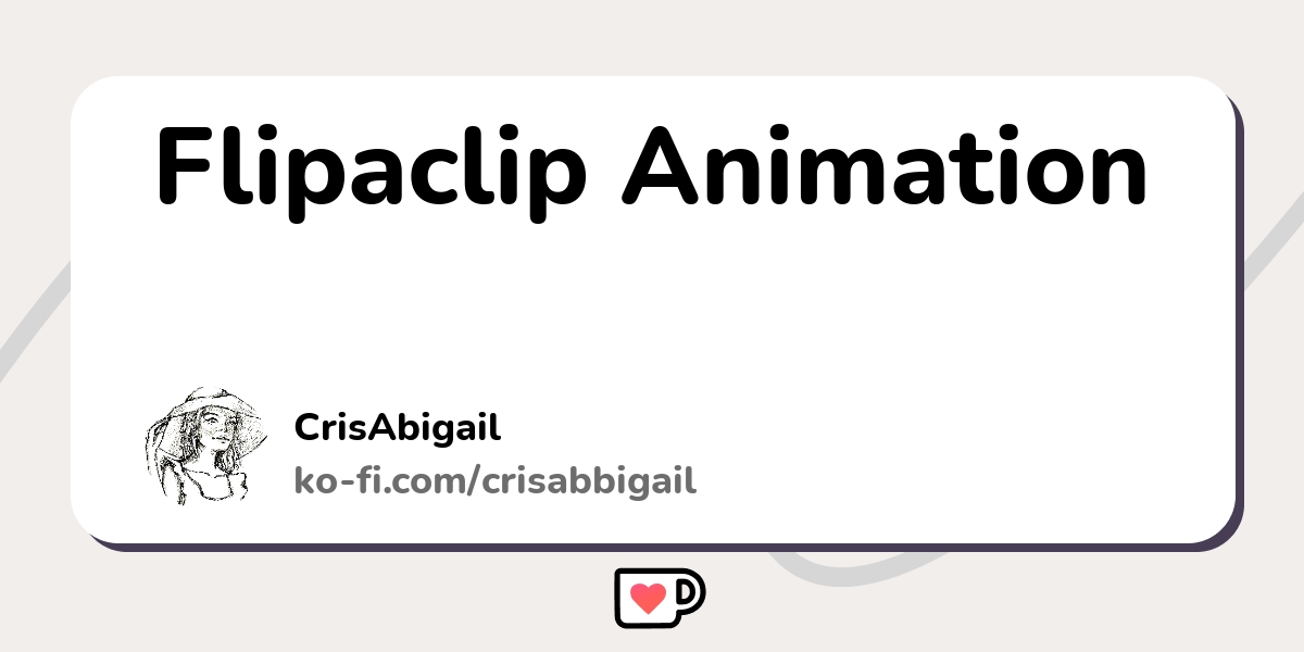Flipaclip Animation - Ko-fi ️ Where creators get support from fans ...