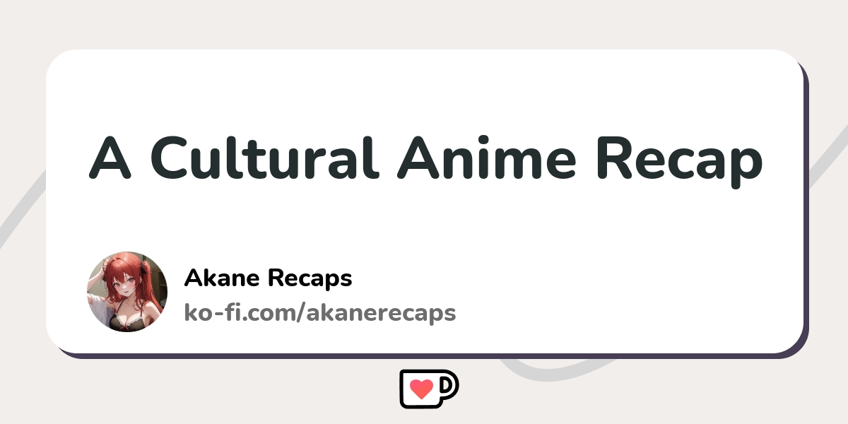 Daily Anime Recap — 07/11/22 | Medium
