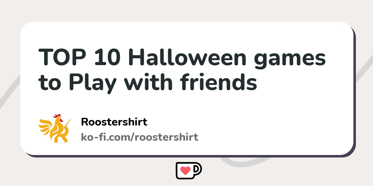 10 Games to Play with Friends this Halloween