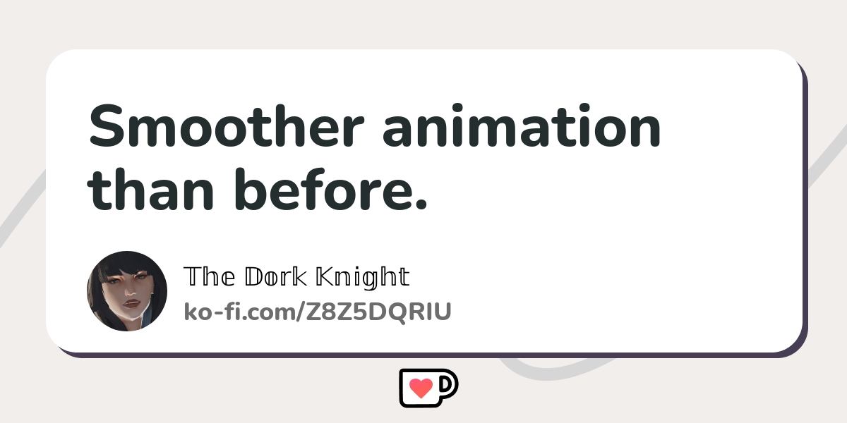 Smoother Animation Than Before Ko Fi пёџ Where Creators Get Support Smoother Animation Than Before Ko Fi пёџ Where Creators Get Support