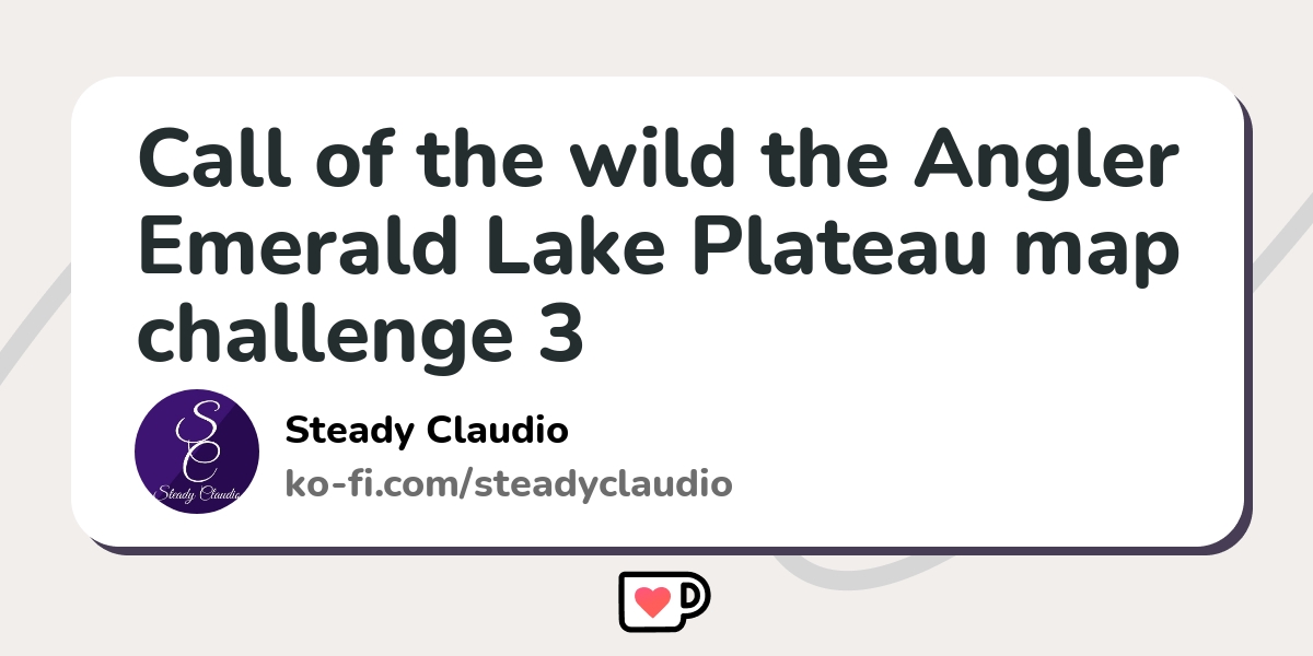 Call of the wild the Angler Emerald Lake Plateau map challenge 3