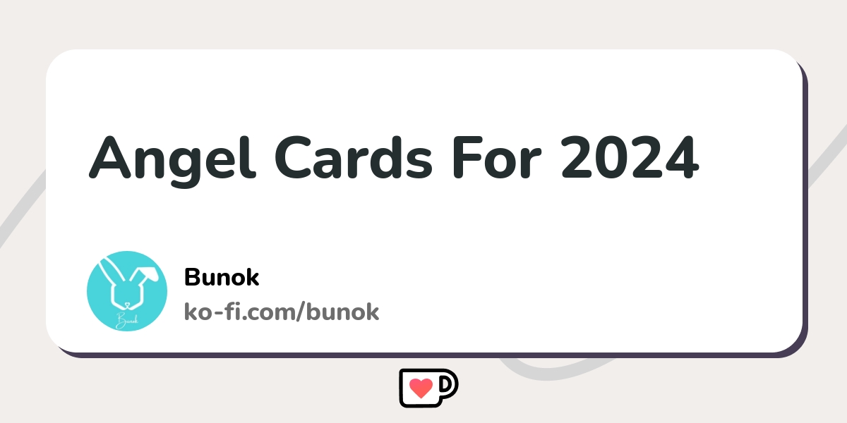 Angel Cards For 2024 Ko Fi Where Creators Get Support From Fans   Rest 87219c2c2ef48a20963c9ff3798ba41e Akmze1ms 